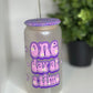16 Oz One day a time glass can cup